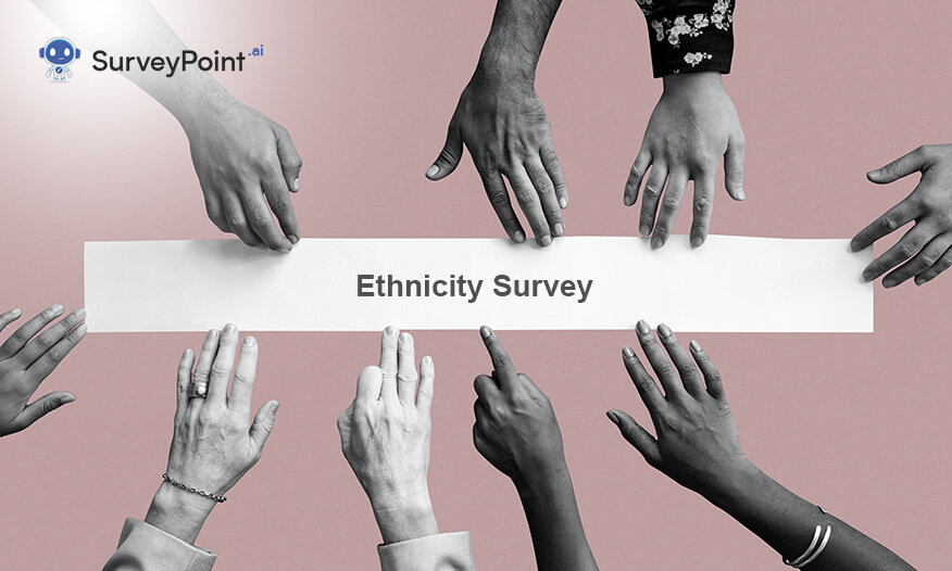 The Right Ethnicity Survey Questions For Your Questionnaire