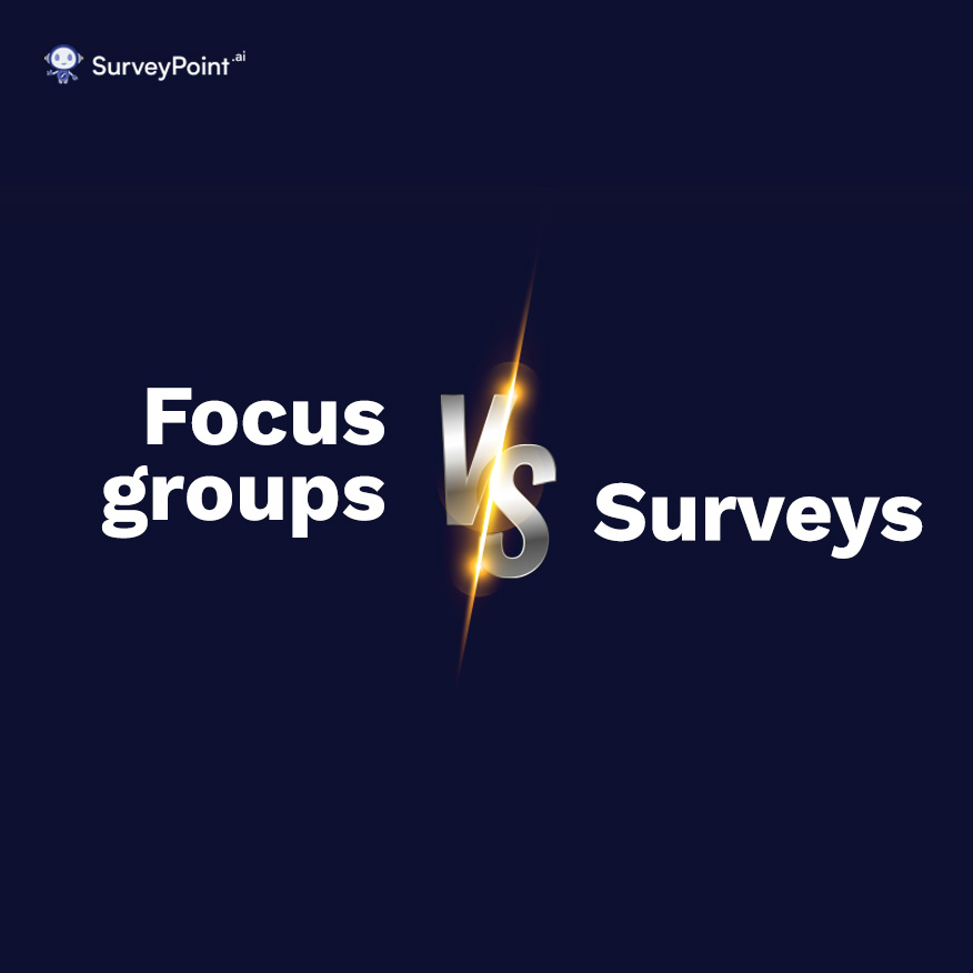 Focus Groups vs Surveys: Which Yields Better Insights?